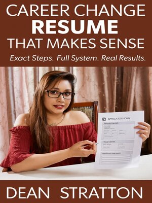 cover image of Career Change Resume That Makes Sense – Exact Steps. Full System. Real Results.